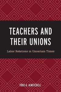 Teachers and Their Unions