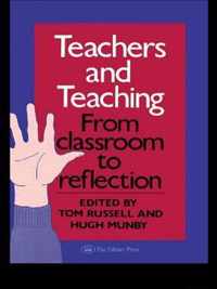 Teachers and Teaching: From Classroom to Reflection