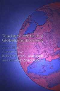 Teachers' Work in a Globalizing Economy