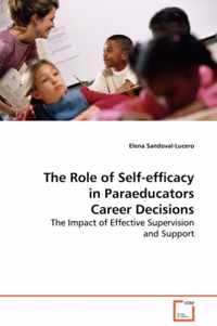 The Role of Self-efficacy in Paraeducators Career Decisions