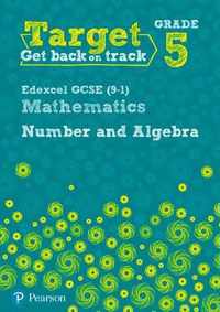 Target Grade 5 Edexcel GCSE (9-1) Mathematics Number and Algebra Workbook