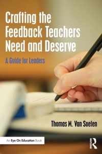 Crafting the Feedback Teachers Need and Deserve