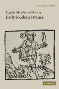 English Ethnicity and Race in Early Modern Drama