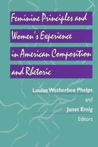 Feminine Principles & Women's Experience in American Composition & Rhetoric