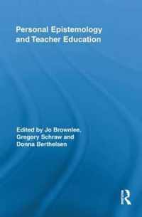 Personal Epistemology and Teacher Education