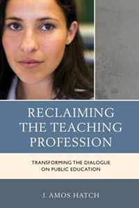 Reclaiming the Teaching Profession