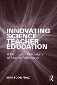 Innovating Science Teacher Education: A History and Philosophy of Science Perspective