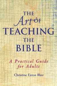 The Art of Teaching the Bible