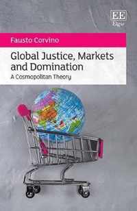 Global Justice, Markets and Domination