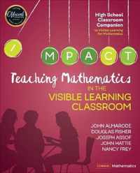 Teaching Mathematics in the Visible Learning Classroom, High School