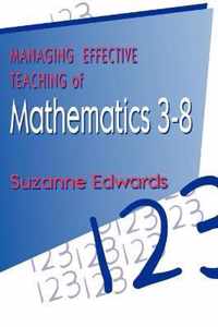 Managing Effective Teaching of Mathematics 3-8