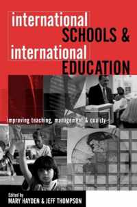 International Schools and International Education: Improving Teaching, Management and Quality