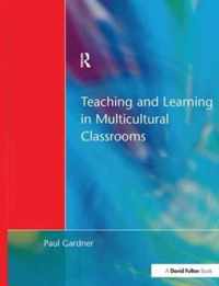 Teaching and Learning in Multicultural Classrooms