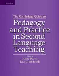 The Cambridge Guide to Pedagogy and Practice in Second Language Teaching