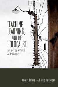 Teaching, Learning, and the Holocaust