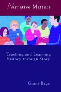 Narrative Matters: Teaching History Through Story