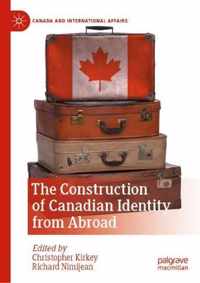 The Construction of Canadian Identity from Abroad