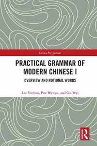 Practical Grammar of Modern Chinese I