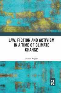 Law, Fiction and Activism in a Time of Climate Change