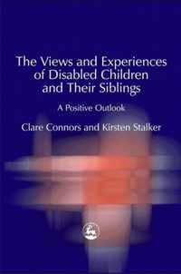 Views and Experiences of Disabled Children and Their Sibling