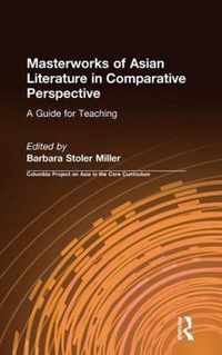Masterworks of Asian Literature in Comparative Perspective: A Guide for Teaching: A Guide for Teaching