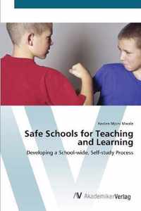 Safe Schools for Teaching and Learning