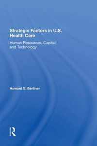 Strategic Factors In U.S. Health Care