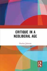 Critique in a Neoliberal Age