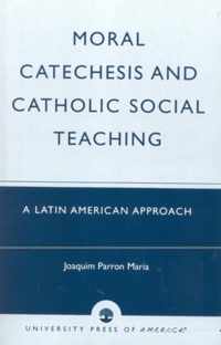 Moral Catechesis and Catholic Social Teaching