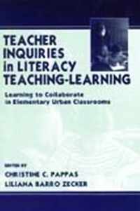 Teacher Inquiries in Literacy Teaching-Learning