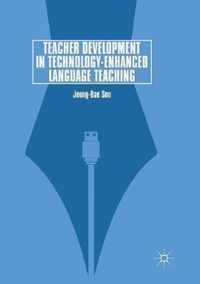 Teacher Development in Technology-Enhanced Language Teaching