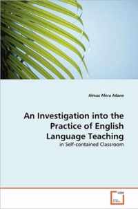 An Investigation into the Practice of English Language Teaching