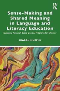 Sense-Making and Shared Meaning in Language and Literacy Education