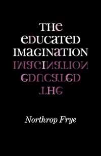 The Educated Imagination