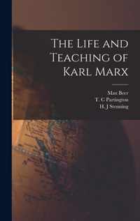 The Life and Teaching of Karl Marx