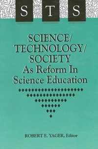 Science/Technology/Society as Reform in Science Education