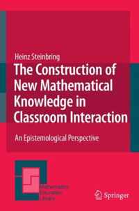 The Construction of New Mathematical Knowledge in Classroom Interaction