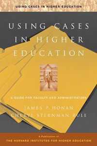 Using Cases in Higher Education