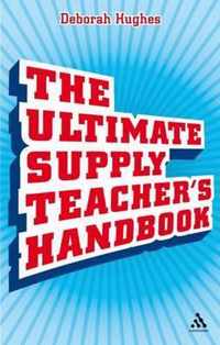 Ultimate Supply Teacher'S Handbook