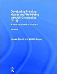 Developing Physical Health and Well-being through Gymnastics (7-11)