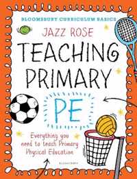 Bloomsbury Curriculum Basics: Teaching Primary PE