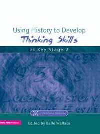 Using History To Develop Thinking Skills At Key Stage 2