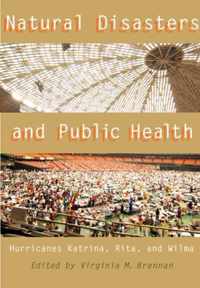 Natural Disasters and Public Health - Hurricanes Katrina, Rita, and Wilma