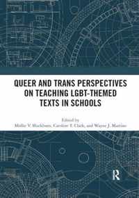 Queer and Trans Perspectives on Teaching LGBT-themed Texts in Schools