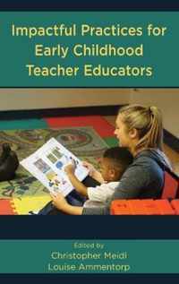 Impactful Practices for Early Childhood Teacher Educators