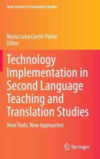 Technology Implementation in Second Language Teaching and Translation Studies