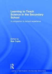 Learning to Teach Science in the Secondary School