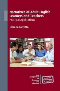 Narratives of Adult English Learners and Teachers