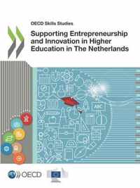 Supporting entrepreneurship and innovation in higher education in The Netherlands