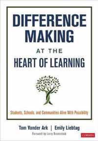 Difference Making at the Heart of Learning